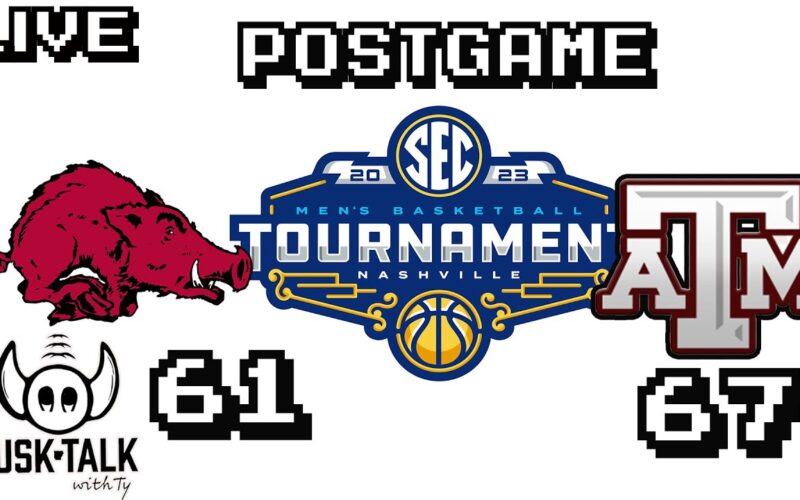 Hogs Drop SEC Tournament Game To Texas aTm — Arkansas Football Podcast | Tusk Talk With Ty