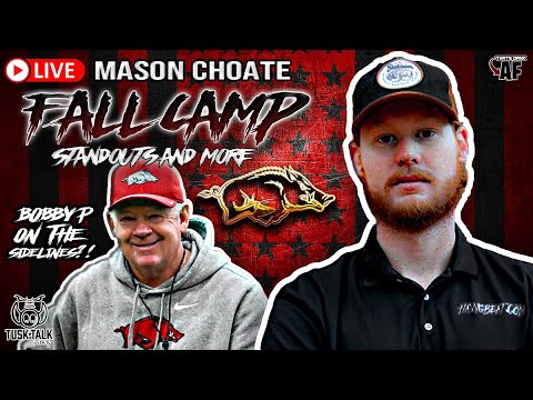 Bobby Petrino Updates & Fall Camp Takes (Feat Mason Choate) — Arkansas Football Podcast | Tusk Talk With Ty