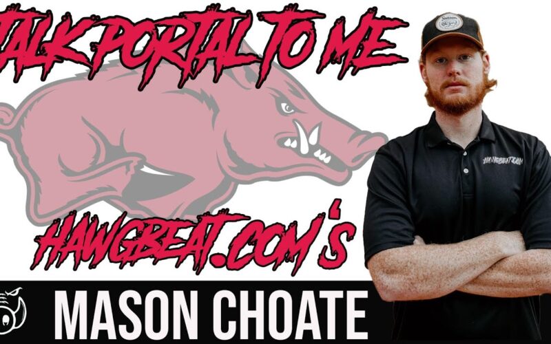 Arkansas Hogs Transfer Portal Reaction With Mason Choate Of Hawgbeat.com — Arkansas Recruiting Podcast | Tusk Talk With Ty